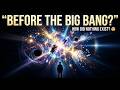 Did Time Even Exist Before the Big Bang? ⏳🌌 | Space Documantary