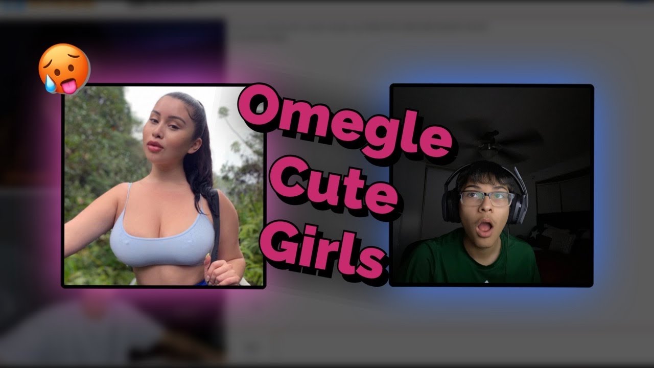 Cute Omegle