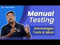 Software Testing : What is Manual Testing? | Advantages, Disadvantages &amp; Tools You Need!
