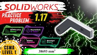 SOLIDWORKS Practice Problem 1.17 | CSWA Preparation | 3D Modeling