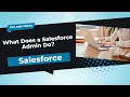 What Does a Salesforce Admin Do?
