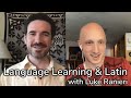 Language Learning and Latin (with Luke Ranieri)