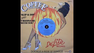 Coffee - Slip and dip