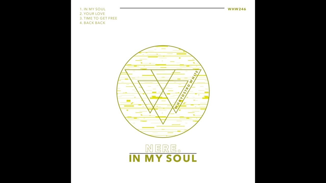 Watch NERE. - In My Soul on YouTube Watch NERE. - In My Soul on YouTube