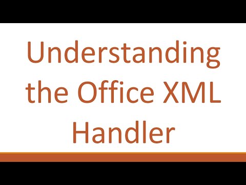 Understanding the Office XML Handler