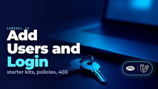 Laravel 13 Auth Tutorial: Starter Kits, Users and Login