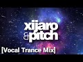 Xijaro  pitch mix vocal trance