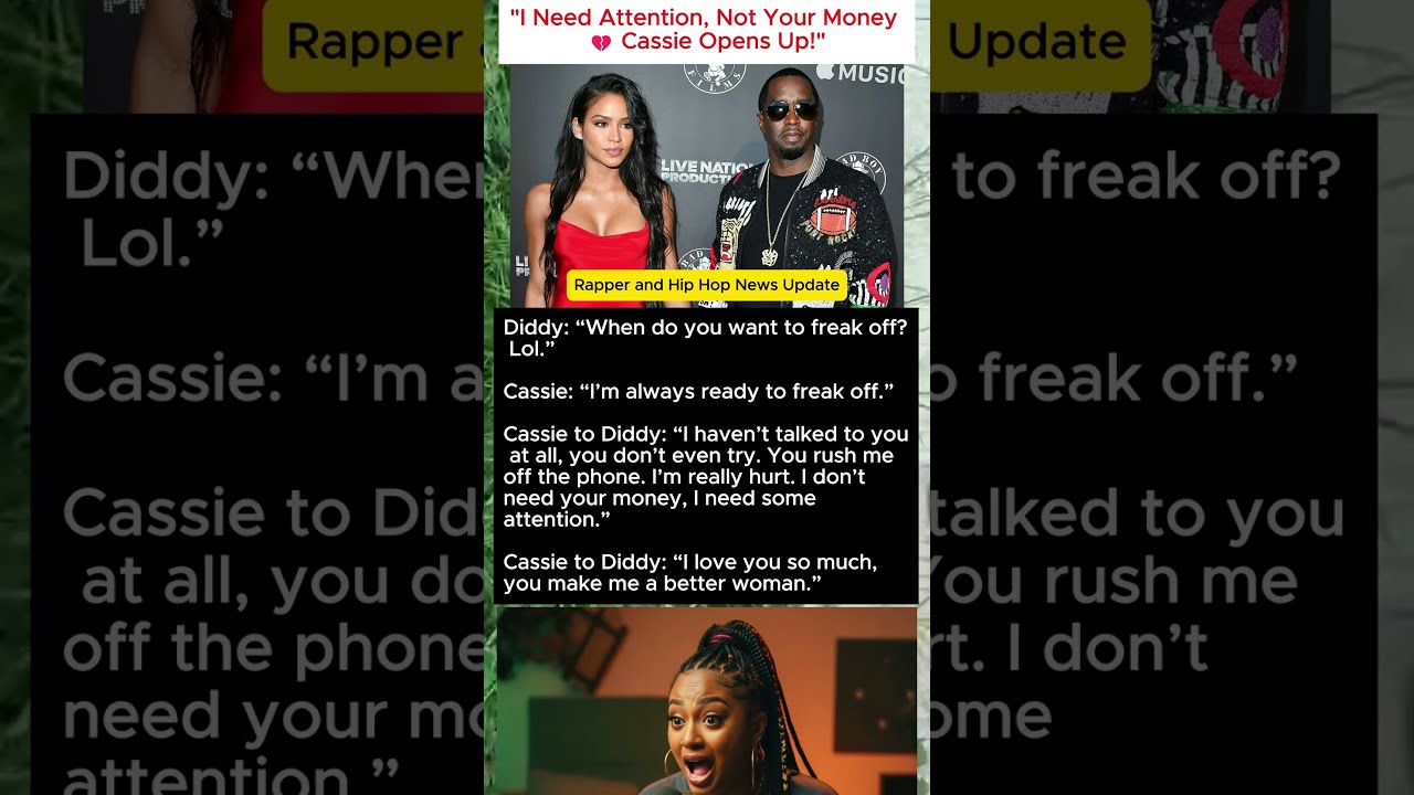 Cassie Begged For Love Not Money Diddy S Private Chats Exposed 