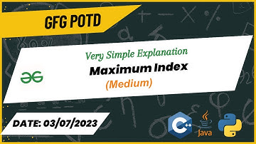 Maximum Index(POTD) | Problem of the Day | GFG | Prefix + Sufix Array | Binary Search | 03-07-2023