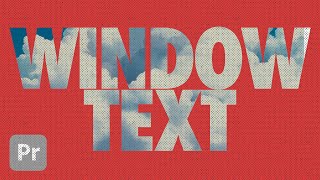 WINDOW TEXT (Transparent Letters) | 54 Seconds! | Premiere Pro Tutorial Thumb
