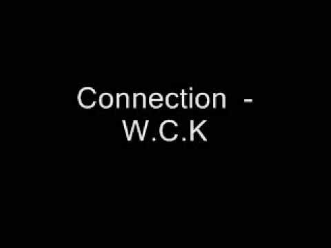 Connection  - W.C.K
