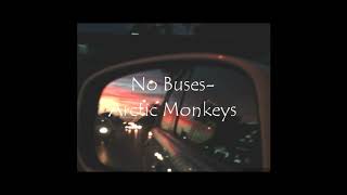 No Buses - Arctic Monkeys Lyrics