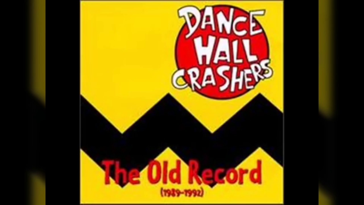 Dance Hall Crashers My problem YouTube