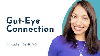 The GutEye Connection: How Gut Health Impacts Vision