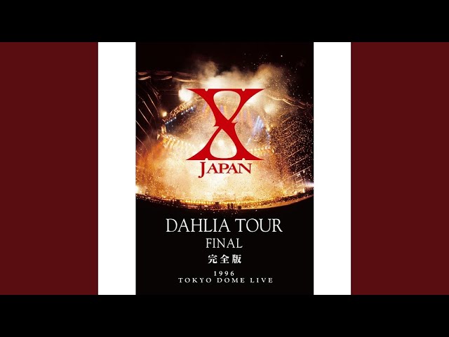 X JAPAN/DAHLIA TOUR FINAL / THE VIDEO