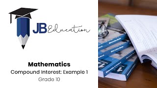 Mathematics - Grade 10 - Compound Interest: Introduction