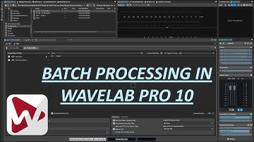 Using WaveLab Batch Processors