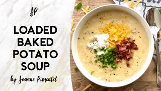 LOADED BAKED POTATO SOUP by Joanne Pimentel 341 views 3 months ago 9 minutes