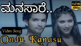 Ondu Kanasu Full HD Video Song|Manasaare Kannada Movie|Diganth |Aindritha Rai