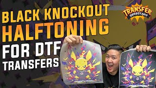 Black Knockout Halftoning for DTF Transfers + GIVEAWAY!