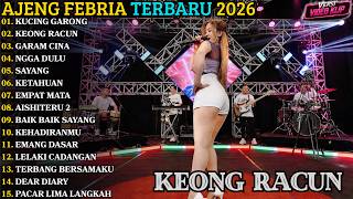 AJENG FEBRIA TERBARU | KUCING GARONG - KEONG RACUN - GARAM CINA | AJENG FEBRIA FULL ALBUM 2026