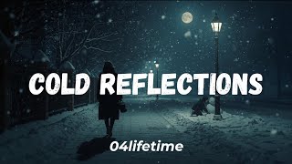 04lifetime - Cold Reflections