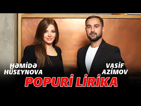 Hemide Huseynova & Vasif Azimov - Popuri Lirika (YENI 2021)