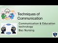 Techniques of communication communication  education technologybsc nursing science easy tech