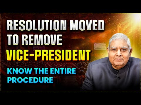 VICE PRESIDENT JAGDEEP DHANKHAR WILL BE REMOVED | KNOW THE PROCEDURE ?