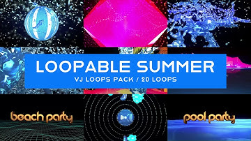 Loopable Summer || VJ Loops Visuals