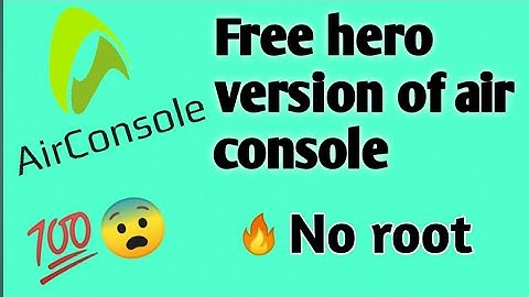 How to get free hero version of Air Console