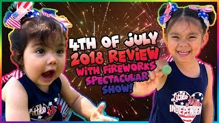Trinity and Serenity's 4th of July 2018 Review | FIREWORKS!