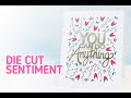 Neat and Tangled: How to Make an Encouragement Card with Die Cut Sentiment