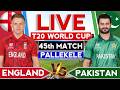 🔴Live- Pak vs Eng T20 WC 45th Match Super 8 | Cricket Live Score & Commentary | Pakistan vs England