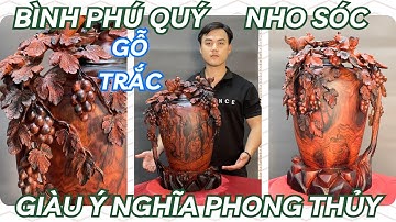Mê mẩn bình phú quý Nho Sóc gỗ Trắc đỏ đen