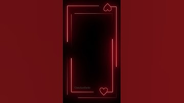 kinemaster neon background border 4k green screen black screen red hearts #vfx