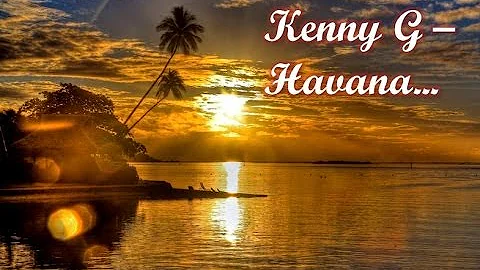 Kenny G - Havana