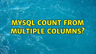 Mysql count from multiple columns?