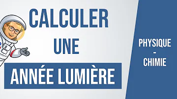 Comment calculer la distance parcourue par la lumière en une année ?