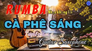  Nhc Khng Li Rumba  Ha Tu Guitar U0026 Saxophone Cc Hay Nghe L M 7