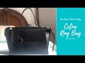 Lowkey luxury handbag for work / Celine Ring Bag Review