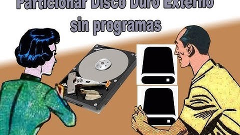 Particionar Disco Duro Externo sin programas - fácil 2019