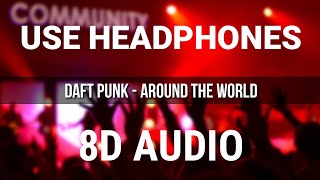 Daft Punk - Around The World (8D AUDIO) 🎧