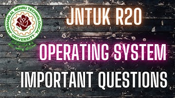 jntuk r20 operating system important questions || operating systems important questions