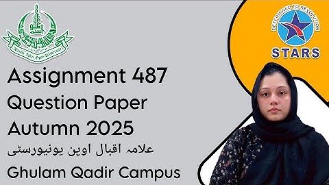 487 Assignment Question Paper  | Allama Iqbal Open University Autumn Semester 2025