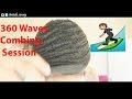 360 Waves: Comb Session