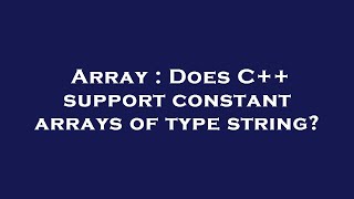 Array : Does C++ support constant arrays of type string