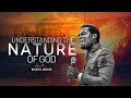 Understanding the Nature of God - Apostle Orokpo Michael