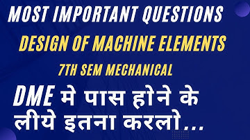 Most imp Questions| Design of machine elements| DME| 7th sem| Mechanical| Engineering| Automobile