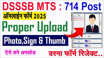 DSSSB MTS Online Form 2025 Photo Sign thumb Upload Process | DSSSB MTS Online Form Fill